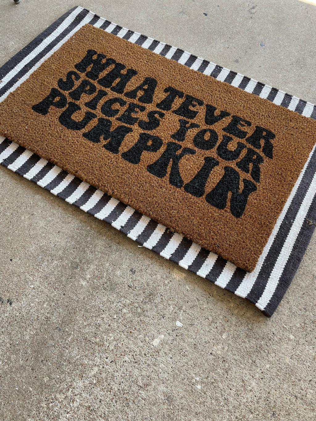 Whatever Spices Your Pumpkin Doormat