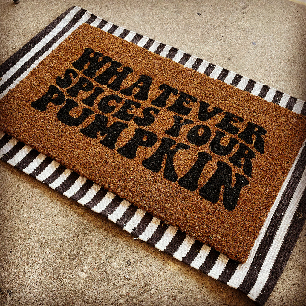 Whatever Spices Your Pumpkin Doormat