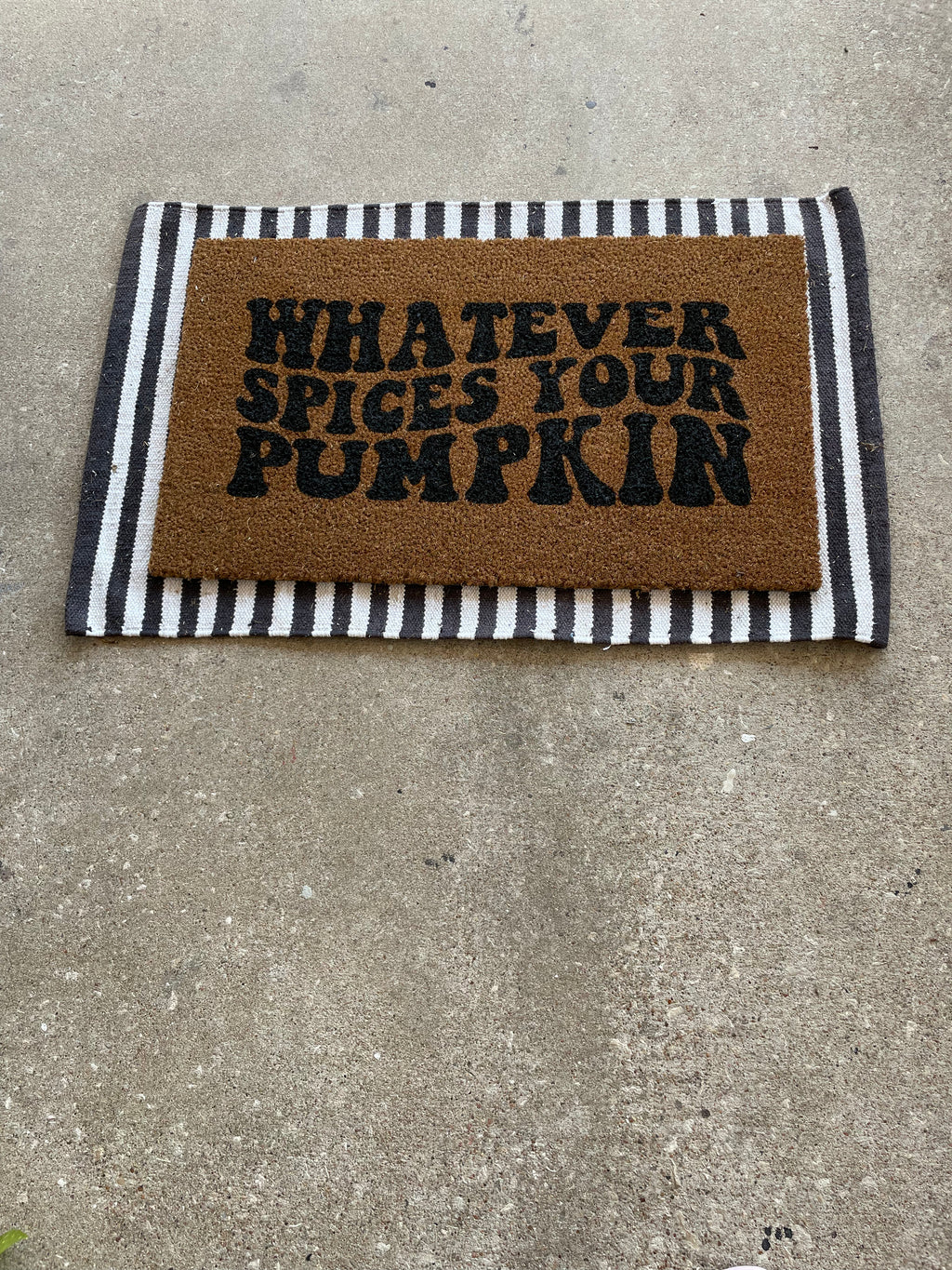 Whatever Spices Your Pumpkin Doormat