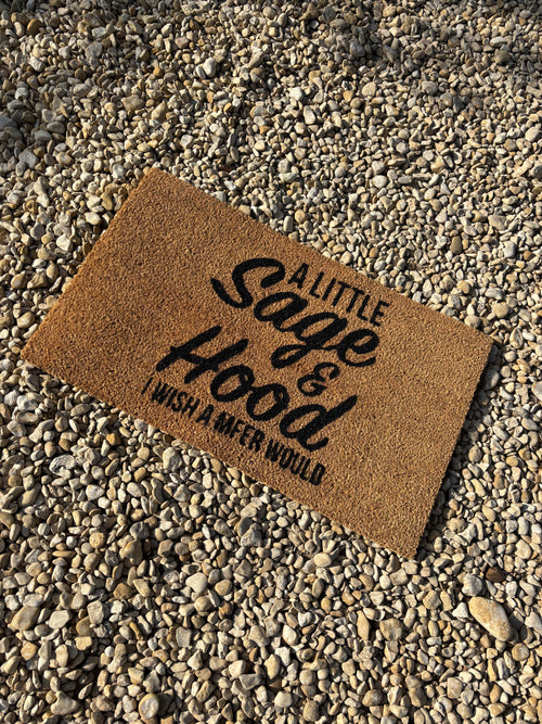 The Doormat District doormat A Little Sage And Hood I Wish A Mfer Would 