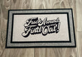 The Doormat District doormat with text "Fck Around And Find Out"