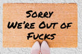 The Doormat District doormat with text 'Sorry We're Out Of Fucks'