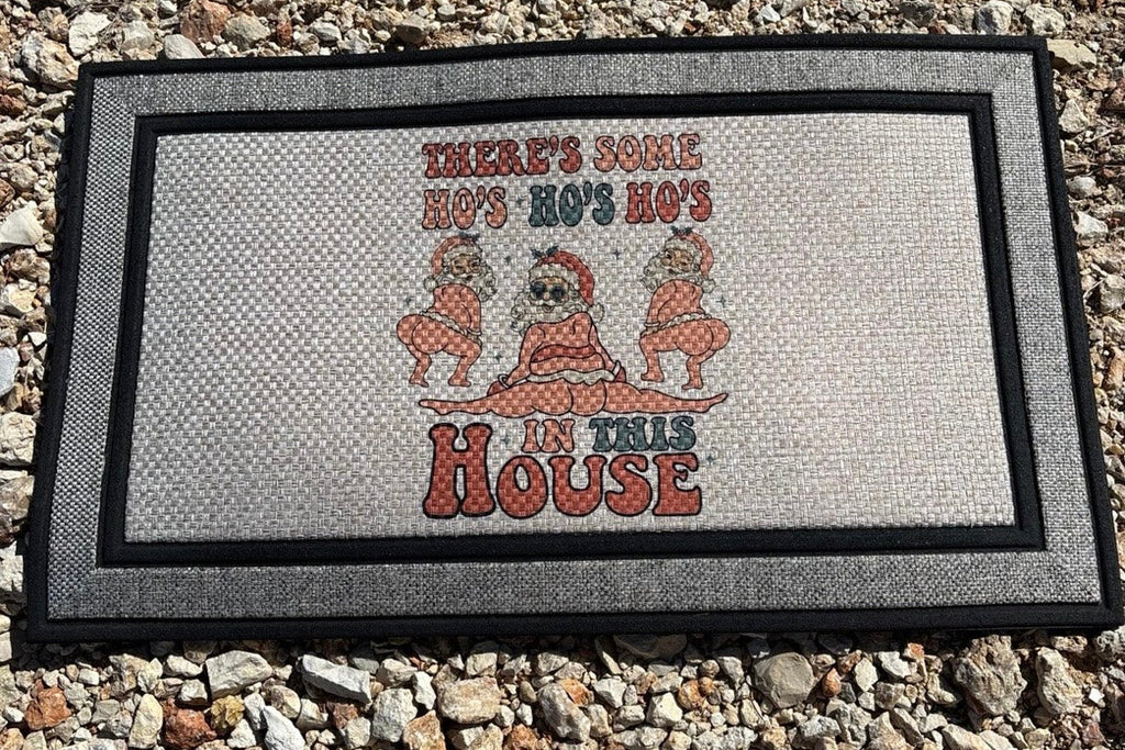The Doormat District doormat There's Some Ho's Ho's Ho's In This House with funny Santas