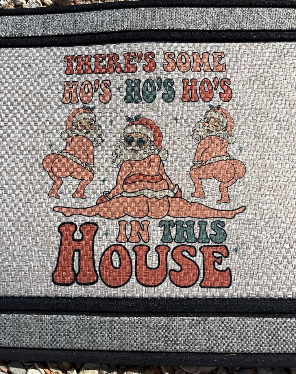 The Doormat District doormat There's Some Ho's Ho's Ho's In This House with  funny Santas