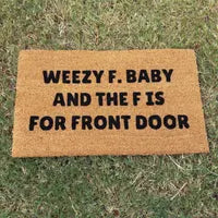 The Doormat District doormat Weezy F. Baby And The F Is For Front Door