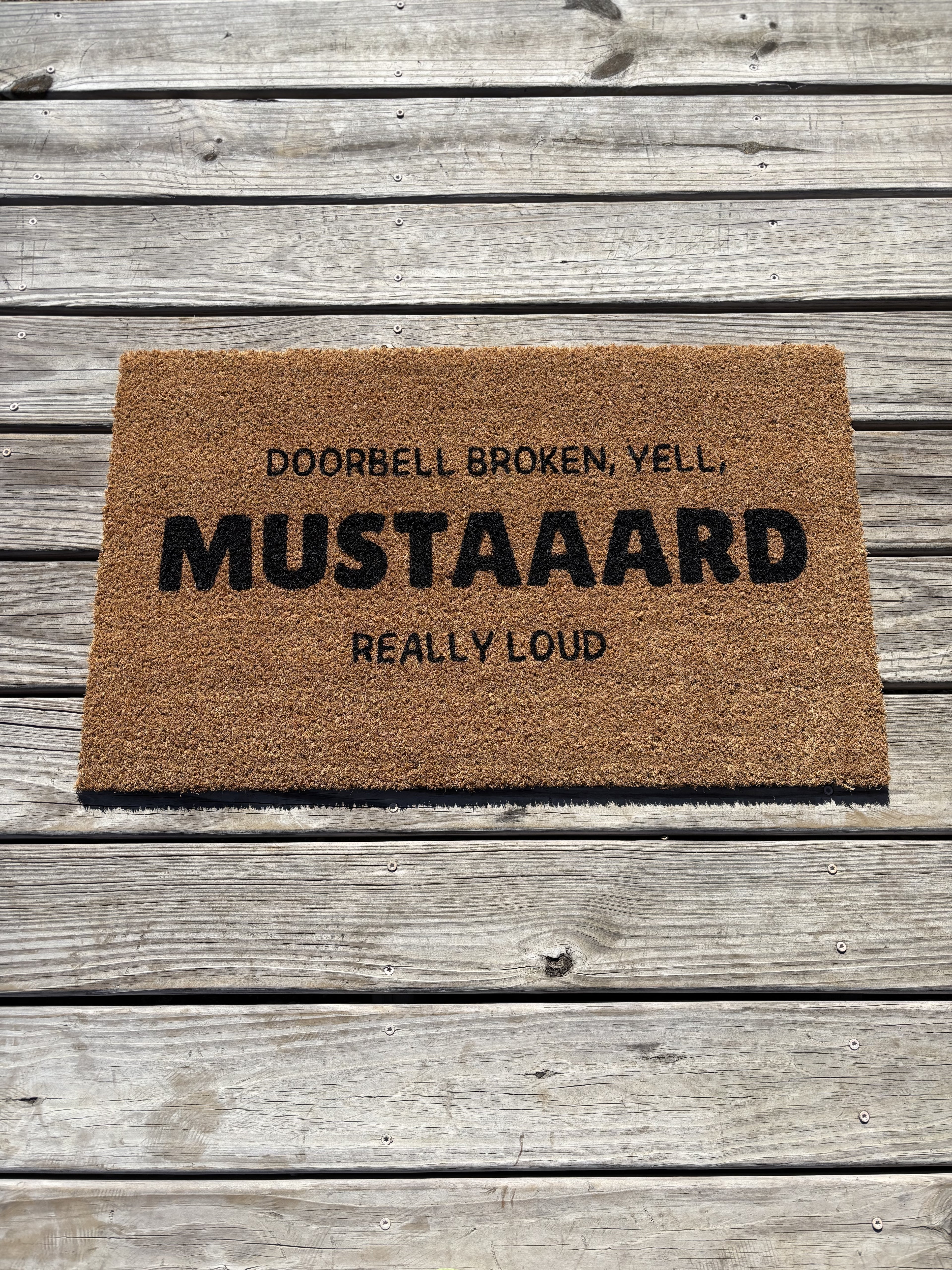 The Doormat District  Coir Doormat with the words "Doorbell broke, yell, MUSTAAARD really loud" 