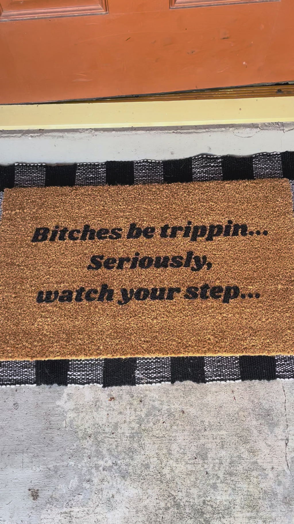 B*ches Be Trippin Doormat 